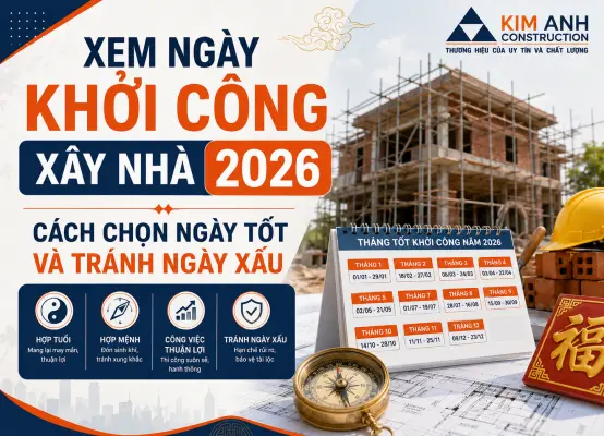 Xem ngày khởi công xây nhà 2026: Cách chọn ngày tốt và tránh ngày xấu